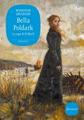 Winston Graham - La saga di Poldark. Bella Poldark (2022)