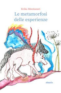 Erika Montanari – Le metamorfosi delle esperienze (2022)