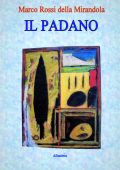 Marco Rossi della Mirandola - Il Padano (2022)