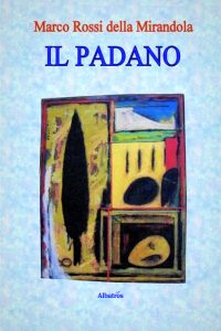 Marco Rossi della Mirandola – Il Padano (2022)