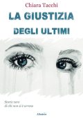 Chiara Tacchi - La Giustizia degli Ultimi (2022)
