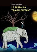 Angelo Tudini - La Farfalla tra gli elefanti (2022)