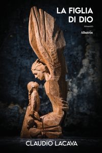 Claudio Lacava – La figlia di Dio (2022)