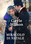 Gayle Wilson - Miracolo di Natale (2019)