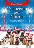 Lizzie Shane - 12 cuccioli per Natale (2021)