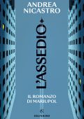 Andrea Nicastro - L'assedio (2022)