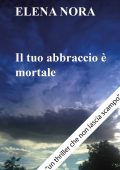 img Elena Nora - Il tuo abbraccio è mortale (2020)