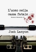 Josh Lanyon - Holmes & Moriarity Vol. 3. L'uomo nella cassa fatale (2021)