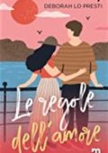 Deborah Lo Presti - Le regole dell’amore (2021)