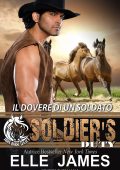 Elle James - Soldier's Duty. Il dovere di un soldato (Iron Horse Legacy Vol. 1) (2022)