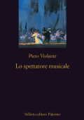 Piero Violante - Lo spettatore musicale (2021)