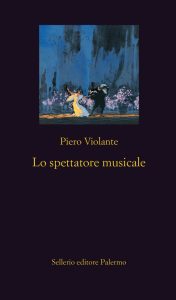 Piero Violante – Lo spettatore musicale (2021)