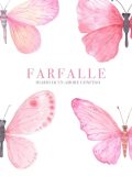 Eva Watts - Farfalle: Diario di un amore confuso (2022)