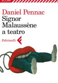 Daniel Pennac - Signor Malaussène a teatro (2012)