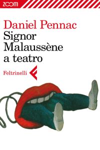 Daniel Pennac – Signor Malaussène a teatro (2012)