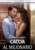 Jessica Lemmon - Patto milionario Vol. 3. Caccia al milionario (2020)