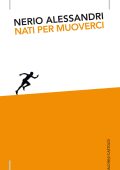 Nerio Alessandri - Nati per muoverci (2014)