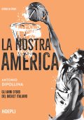 Antonio Dipollina - La nostra America (2022)