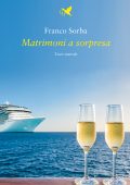 Franco Sorba - Matrimoni a sorpresa (2022)