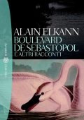 img Alain Elkann - Boulevard de Sébastopol e altri racconti (2012)