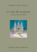 Pamela Lyndon Travers - La volpe alla mangiatoia (2016)