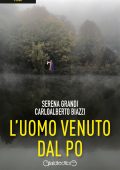 Serena Grandi, CarloAlberto Biazzi - L'uomo venuto dal Po (2022)