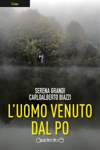 Serena Grandi, CarloAlberto Biazzi – L’uomo venuto dal Po (2022)
