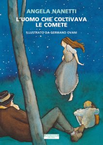 Angela Nanetti – L’uomo che coltivava le comete (2022)
