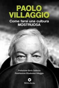 Paolo Villaggio – Come farsi una cultura mostruosa (2022)