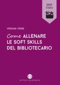 Viviana Vitari - Come allenare le soft skills del bibliotecario (2022)