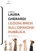 Laura Gherardi (a cura di) - Lezioni brevi sull’opinione pubblica (2022)