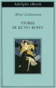 Alfred Lichtenstein – Storie di Kuno Kohn (2022)