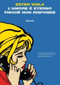 Ester Viola - L'amore è eterno finché non risponde (2016)