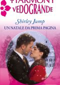 Shirley Jump - Un natale da prima pagina (2014)