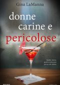 Gina LaManna - Donne carine e pericolose (2020)