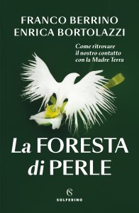 Franco Berrino, Enrica Bortolazzi – La foresta di perle (2022)
