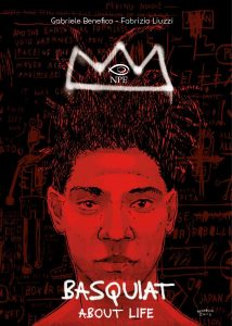 Gabriele Benefico, Fabrizio Liuzzi – Basquiat. About life (2022)