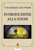 W.M. Samael Aun Weor - Introduzione alla Gnosi (2022)