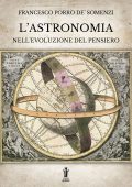 Francesco Porro de' Somenzi - L'Astronomia nell’evoluzione del pensiero (2022)