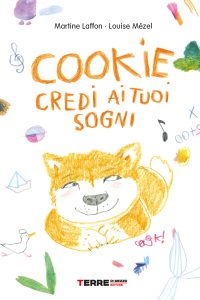 Martine Laffon, Louise Mezel – Cookie, credi ai tuoi sogni (2022)