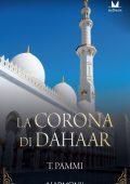 Tara Pammi - La corona di Dahaar (2021)