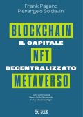 Frank Pagano, Pierangelo Soldavini - Il capitale decentralizzato (2022)