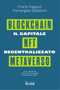 Frank Pagano, Pierangelo Soldavini – Il capitale decentralizzato (2022)