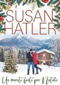 Susan Hatler - Un marito finto per Natale. Un amore di Natale Vol. 4 (2022)