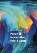 Pietro Bonizzi - Poesie di inquietudine, fede, e amore (2022)