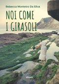 Rebecca Monteiro Da Silva - Noi come i Girasoli (2022)