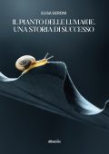 Elisa Geroni - Il pianto delle lumache. Una storia di successo (2022)