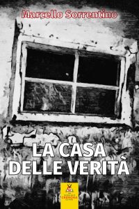 Marcello Sorrentino – La casa delle verità (2022)