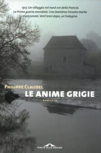 Philippe Claudel – Le anime grigie (2013)