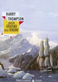Harry Thompson - Questa creatura delle tenebre (2016)